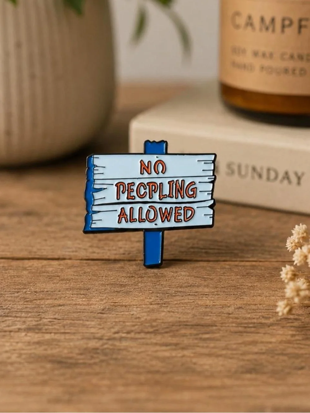 Enamel Pin - No Peopling Allowed Sign - Blue